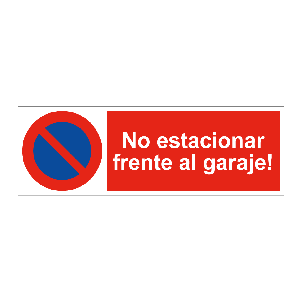 No estacionar frente al garaje!