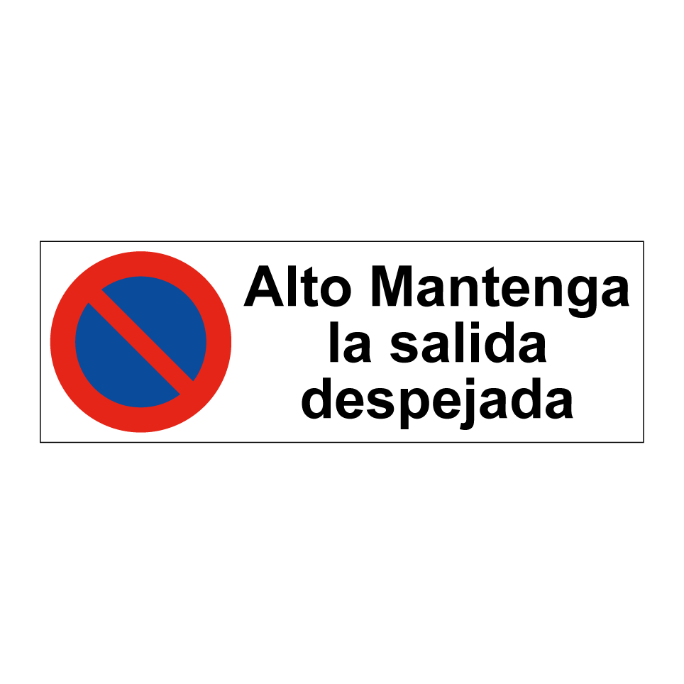 Alto Mantenga la salida despejada
