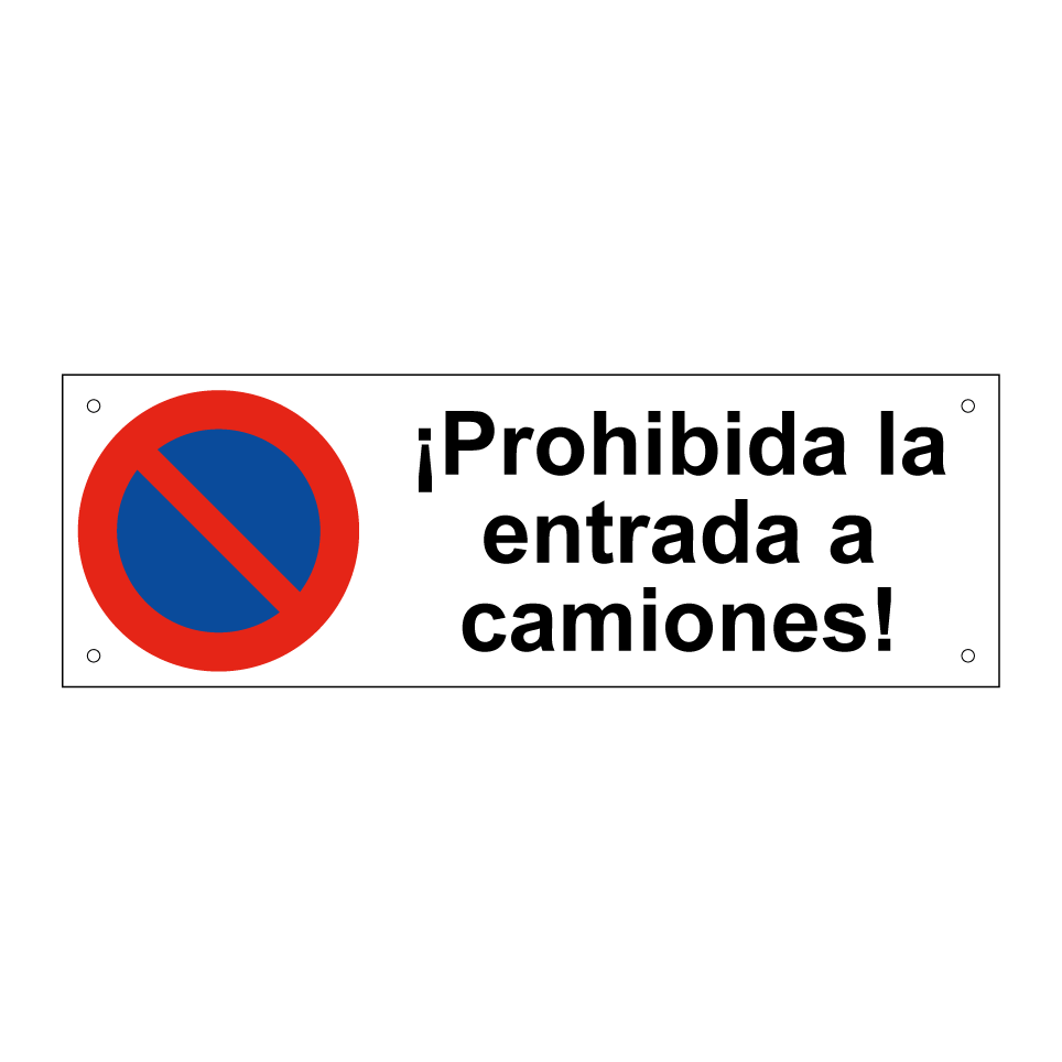 ¡Prohibida la entrada a camiones!