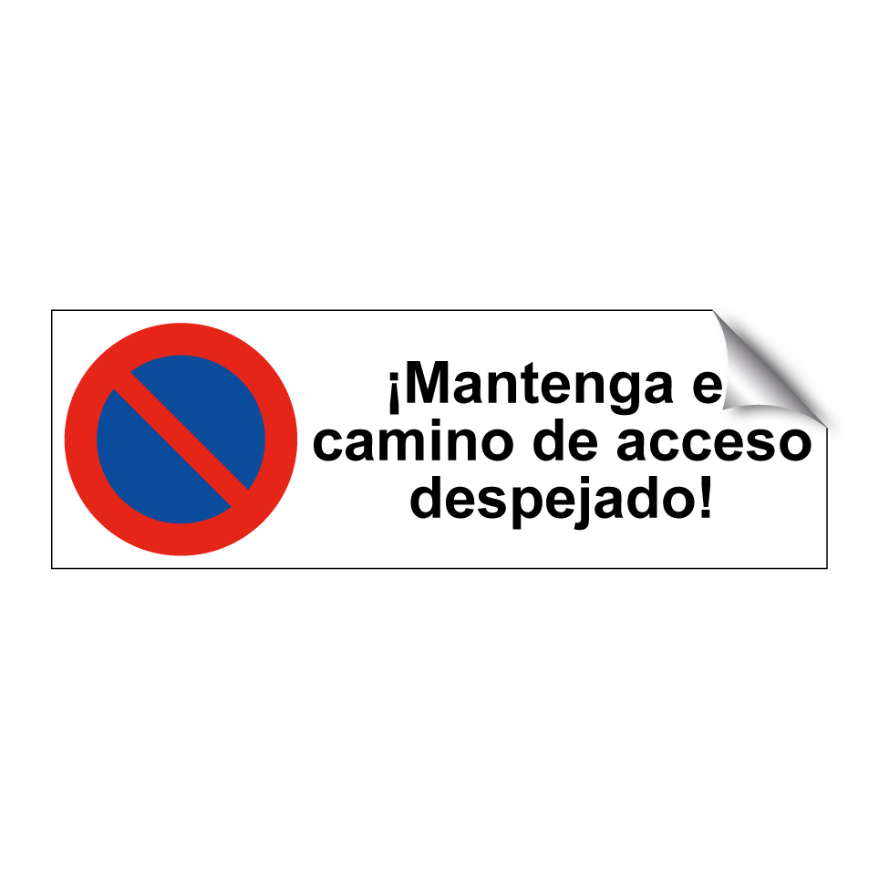 ¡Mantenga el camino de acceso despejado!