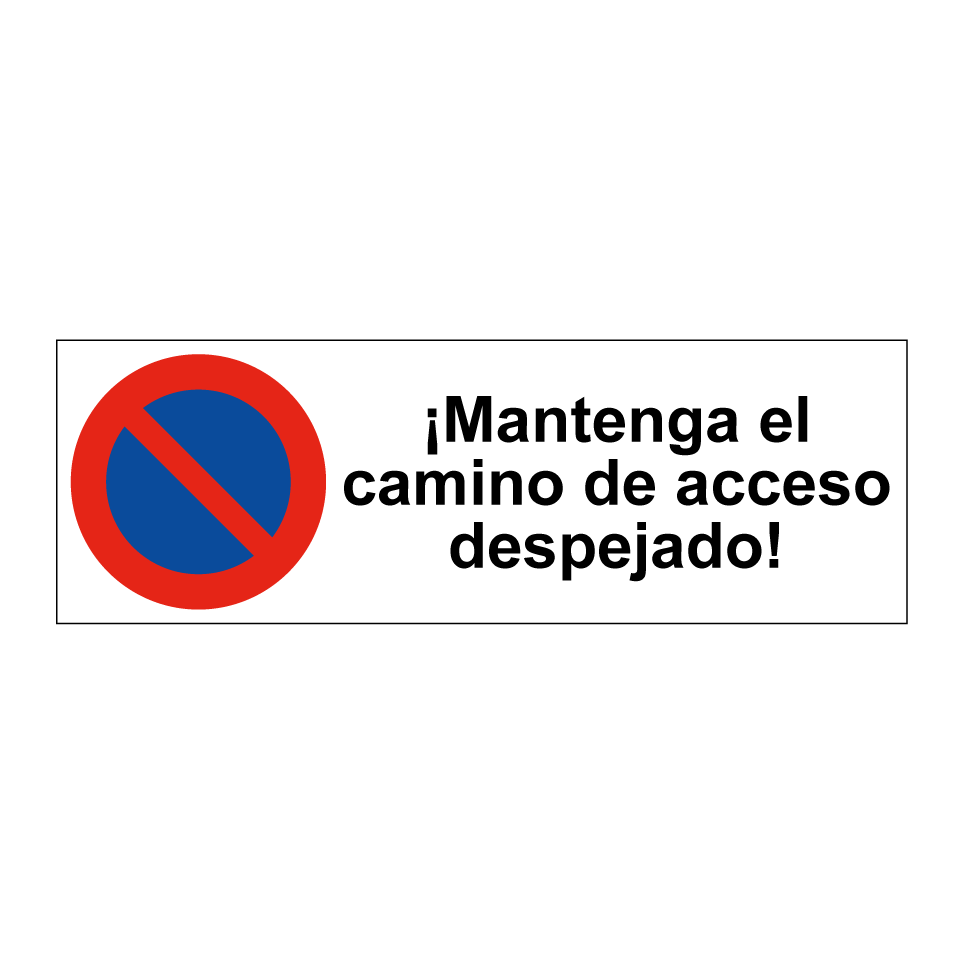¡Mantenga el camino de acceso despejado!