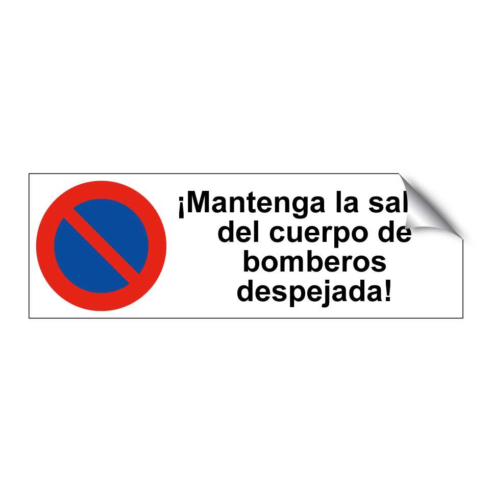 ¡Mantenga la salida del cuerpo de bomberos despejada!