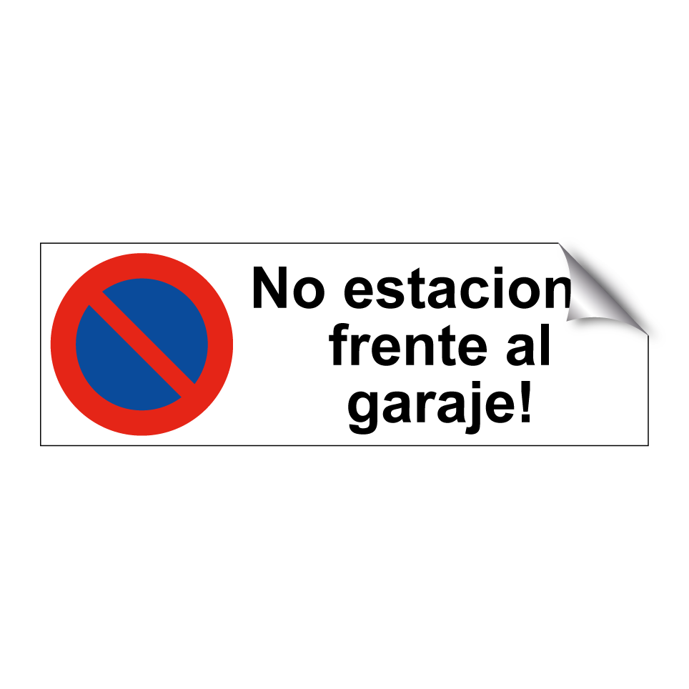 No estacionar frente al garaje!