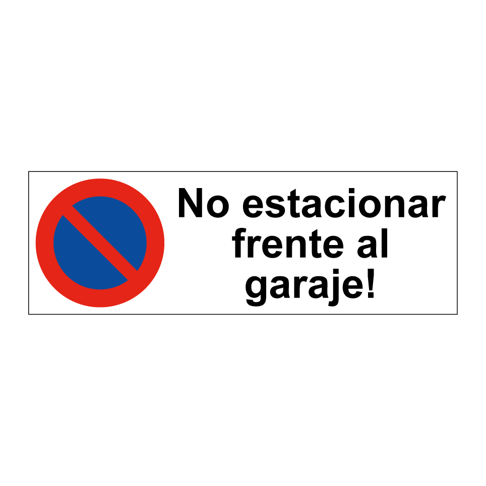 No estacionar frente al garaje!