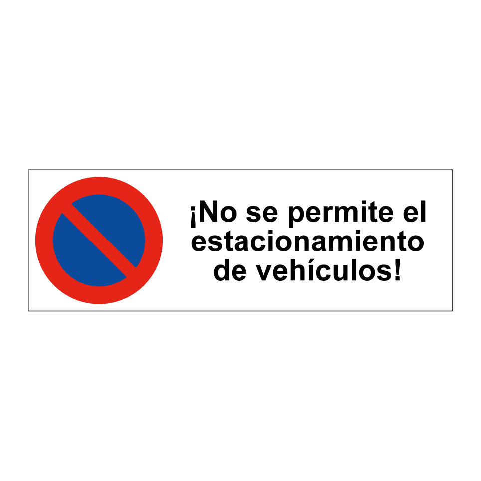 ¡No se permite el estacionamiento de vehículos!