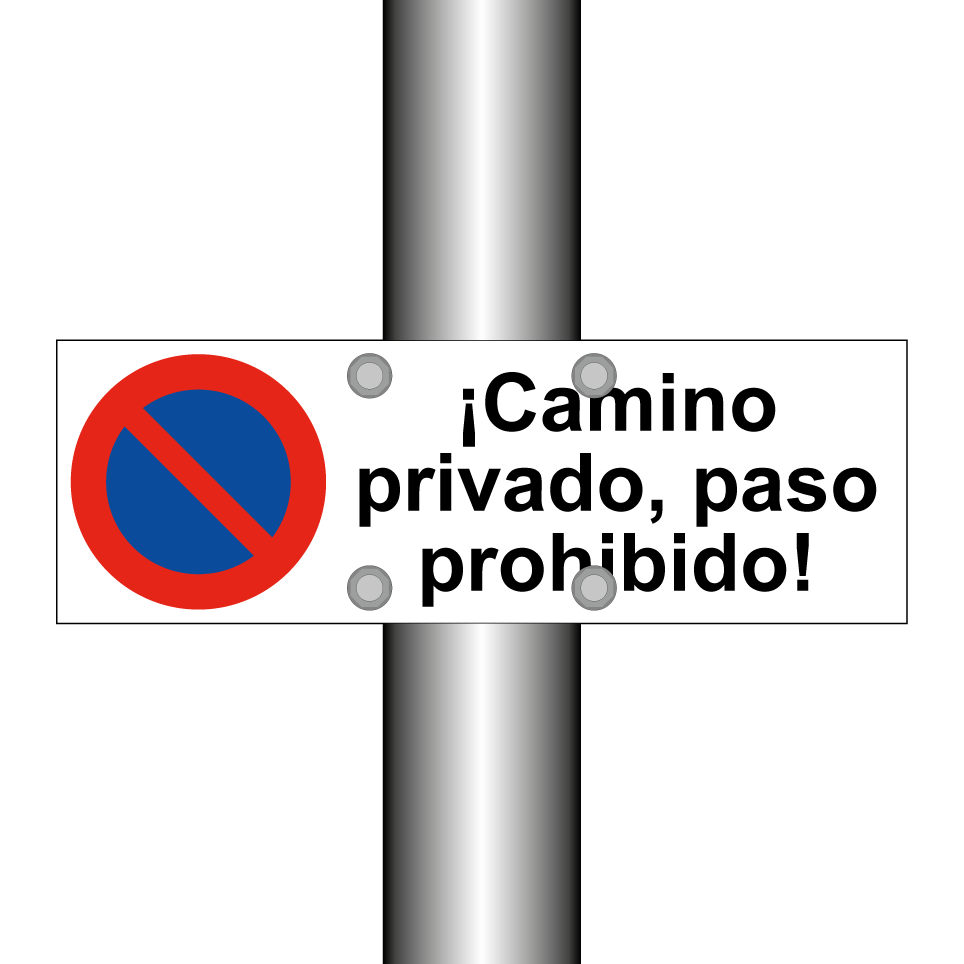 ¡Camino privado, paso prohibido!