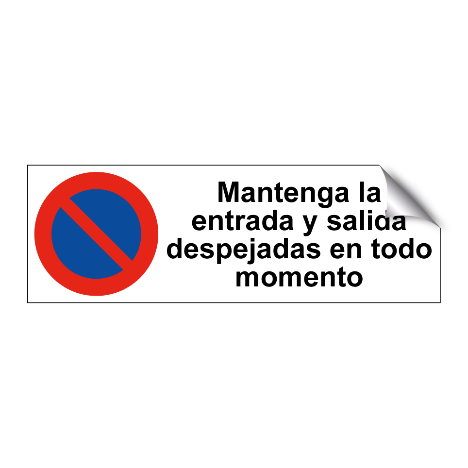 Mantenga la entrada y salida despejadas en todo momento