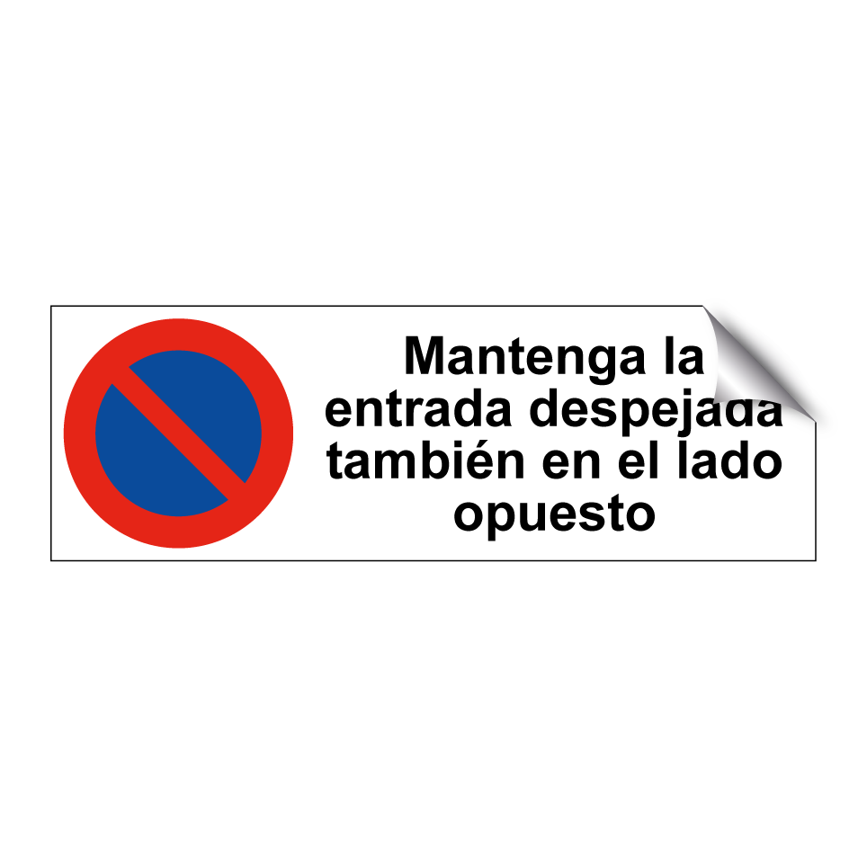 Mantenga la entrada despejada también en el lado opuesto