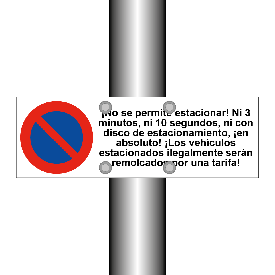 ¡No se permite estacionar! Ni 3 minutos, ni 10 segundos, ni con disco de estacionamiento, ¡en absoluto! ¡Los vehículos estacionados ilegalmente serán remolcados por una tarifa!