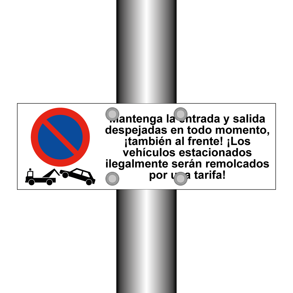 Mantenga la entrada y salida despejadas en todo momento, ¡también al frente! ¡Los vehículos estacionados ilegalmente serán remolcados por una tarifa!