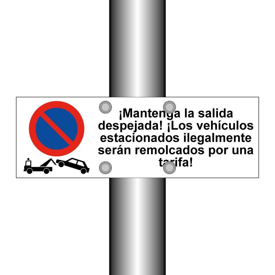 ¡Mantenga la salida despejada! ¡Los vehículos estacionados ilegalmente serán remolcados por una tarifa!