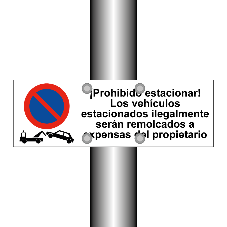 ¡Prohibido estacionar! Los vehículos estacionados ilegalmente serán remolcados a expensas del propietario