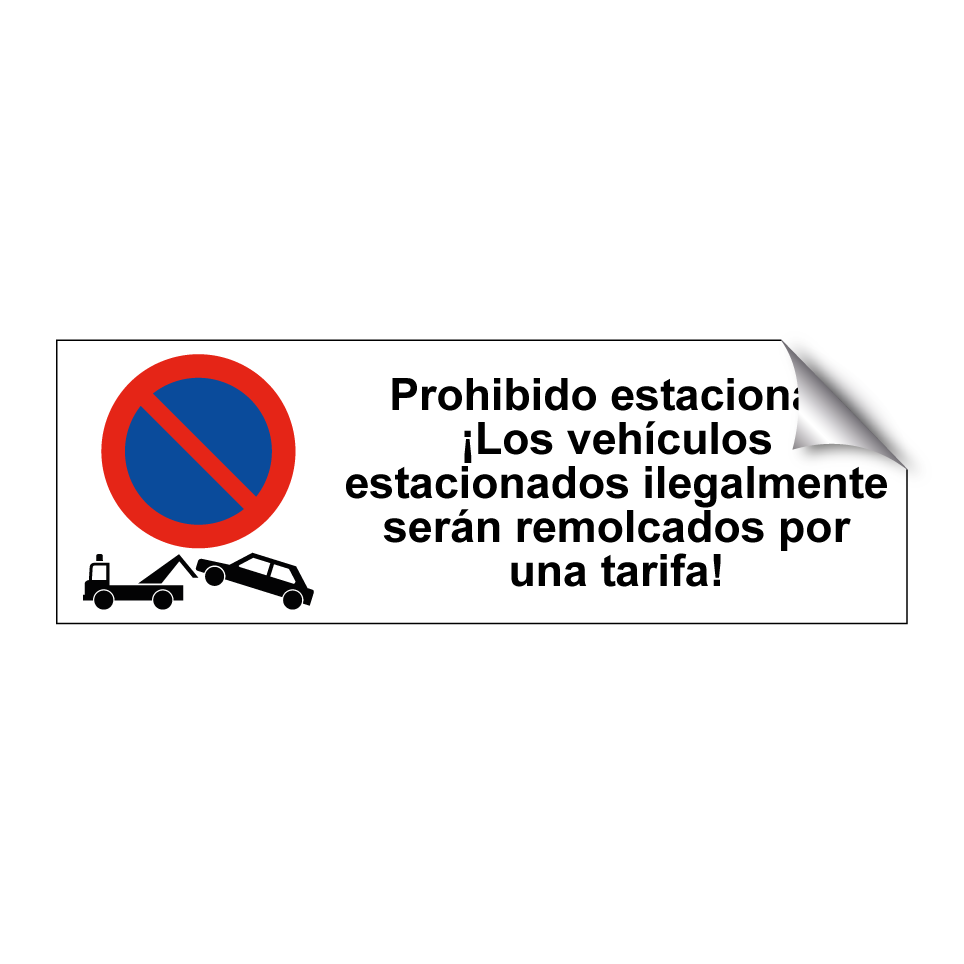 Prohibido estacionar. ¡Los vehículos estacionados ilegalmente serán remolcados por una tarifa!