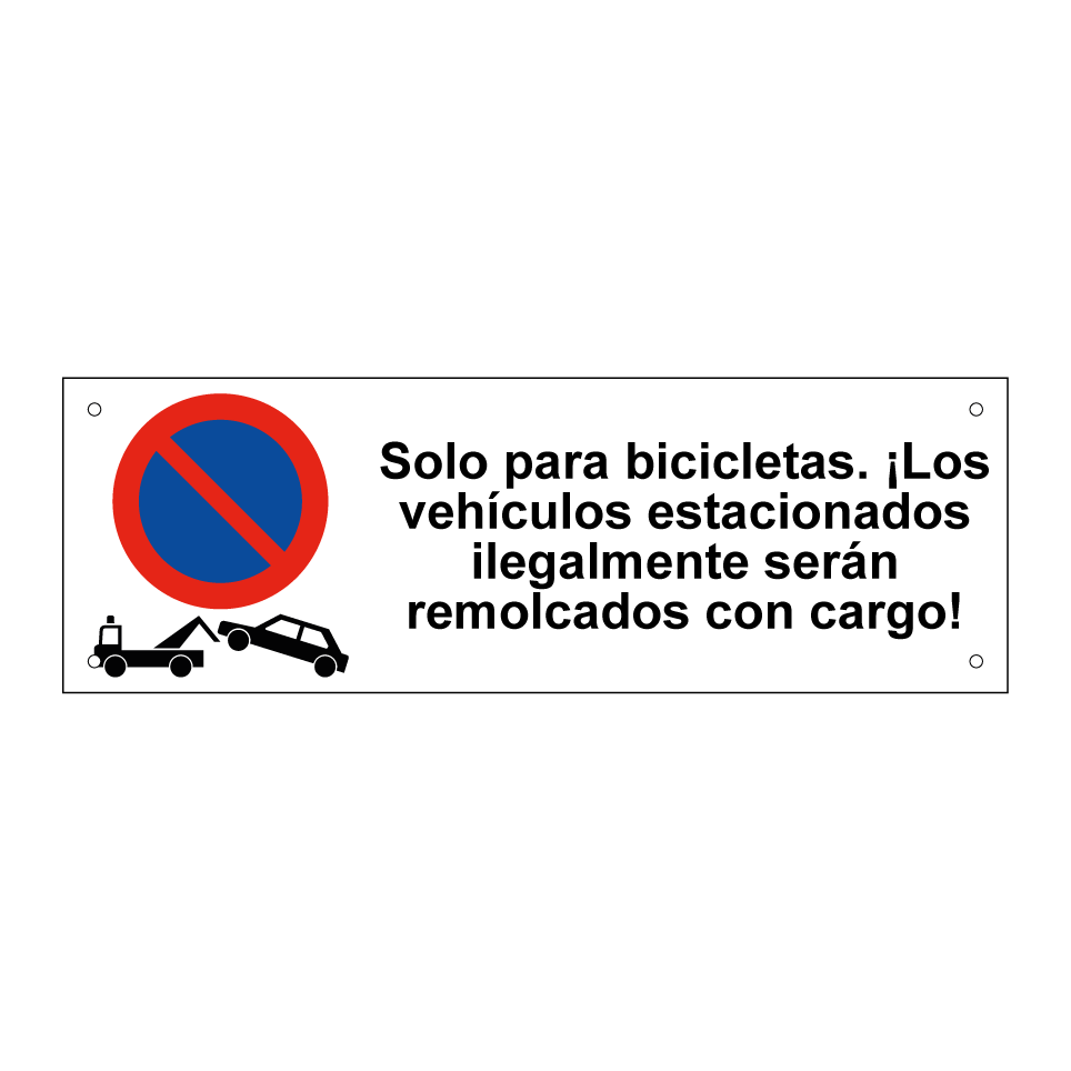 Solo para bicicletas. ¡Los vehículos estacionados ilegalmente serán remolcados con cargo!