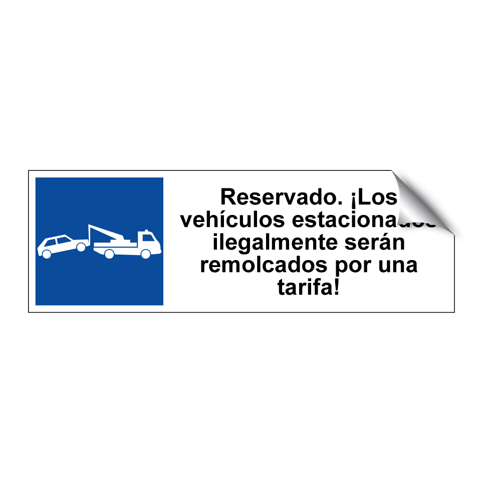 Reservado. ¡Los vehículos estacionados ilegalmente serán remolcados por una tarifa!