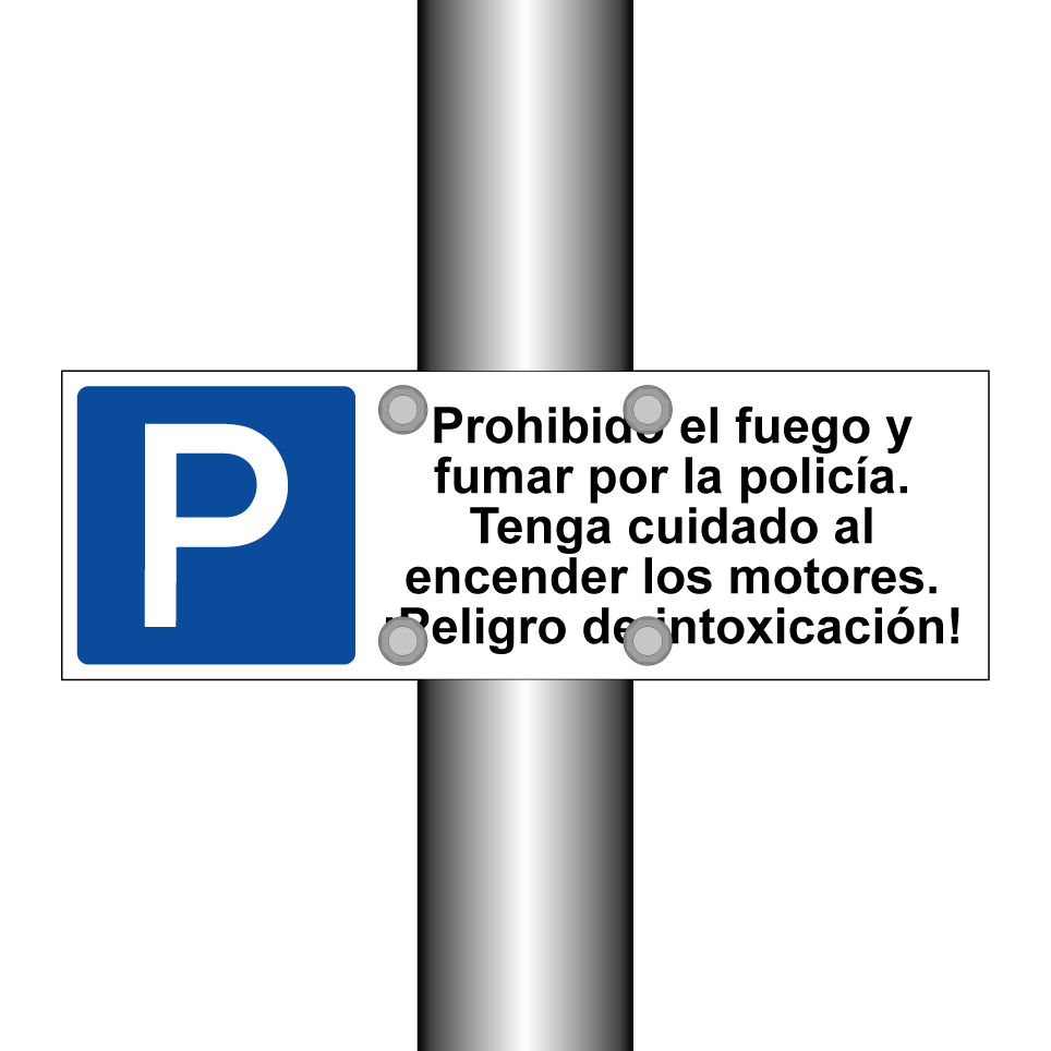 Prohibido el fuego y fumar por la policía. Tenga cuidado al encender los motores. ¡Peligro de intoxicación!