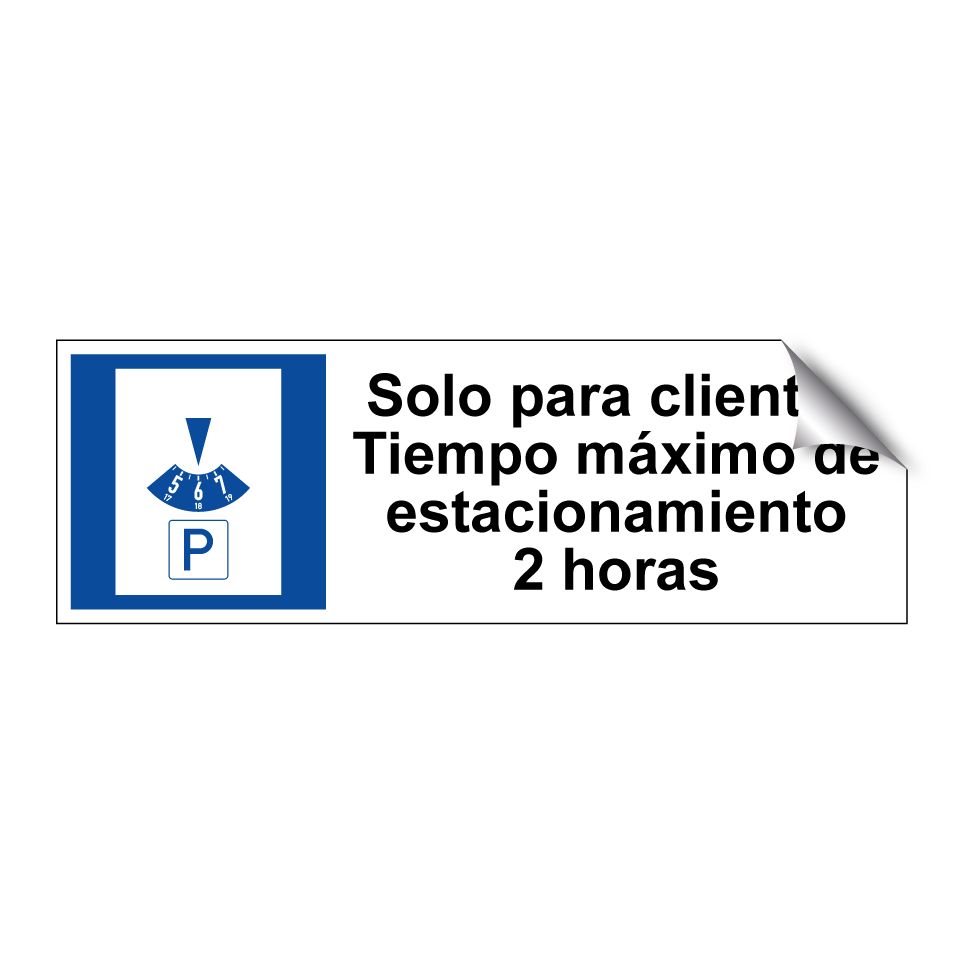 Solo para clientes Tiempo máximo de estacionamiento 2 horas