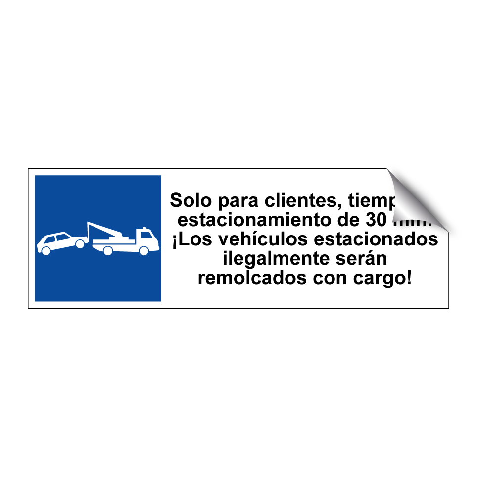 Solo para clientes, tiempo de estacionamiento de 30 min. ¡Los vehículos estacionados ilegalmente serán remolcados con cargo!