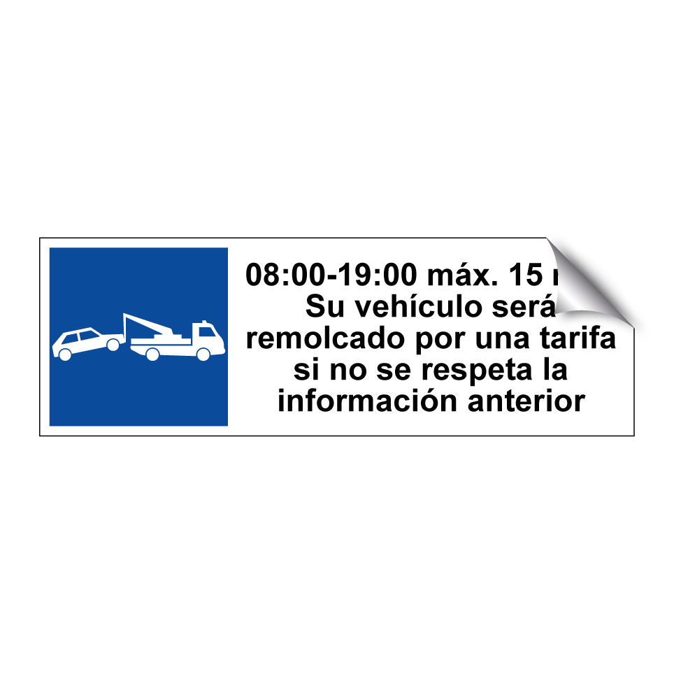 08:00-19:00 máx. 15 min. Su vehículo será remolcado por una tarifa si no se respeta la información anterior