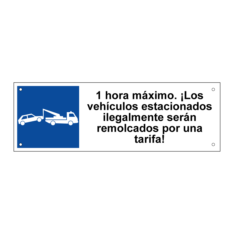 1 hora máximo. ¡Los vehículos estacionados ilegalmente serán remolcados por una tarifa!