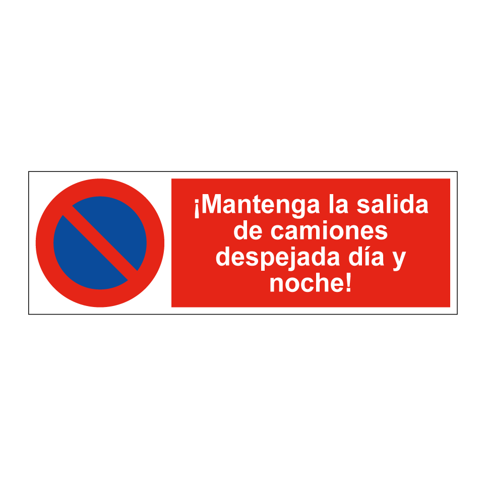 ¡Mantenga la salida de camiones despejada día y noche!