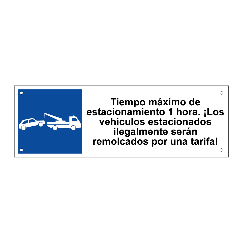 Tiempo máximo de estacionamiento 1 hora. ¡Los vehículos estacionados ilegalmente serán remolcados por una tarifa!