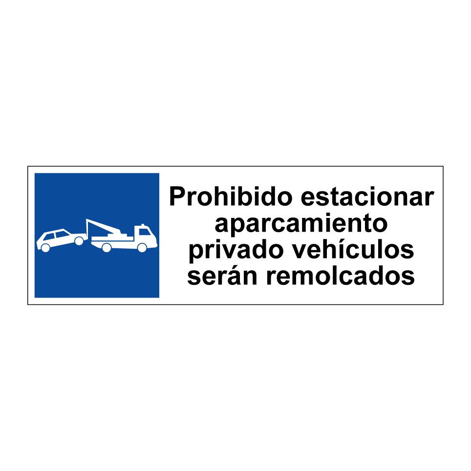Prohibido estacionar aparcamiento privado vehículos serán remolcados