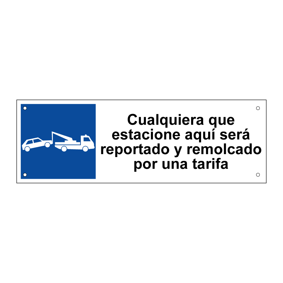 Cualquiera que estacione aquí será reportado y remolcado por una tarifa