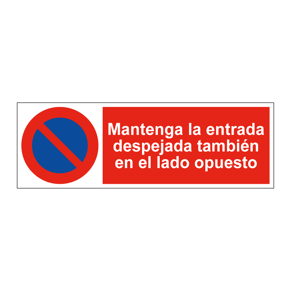 Mantenga la entrada despejada también en el lado opuesto
