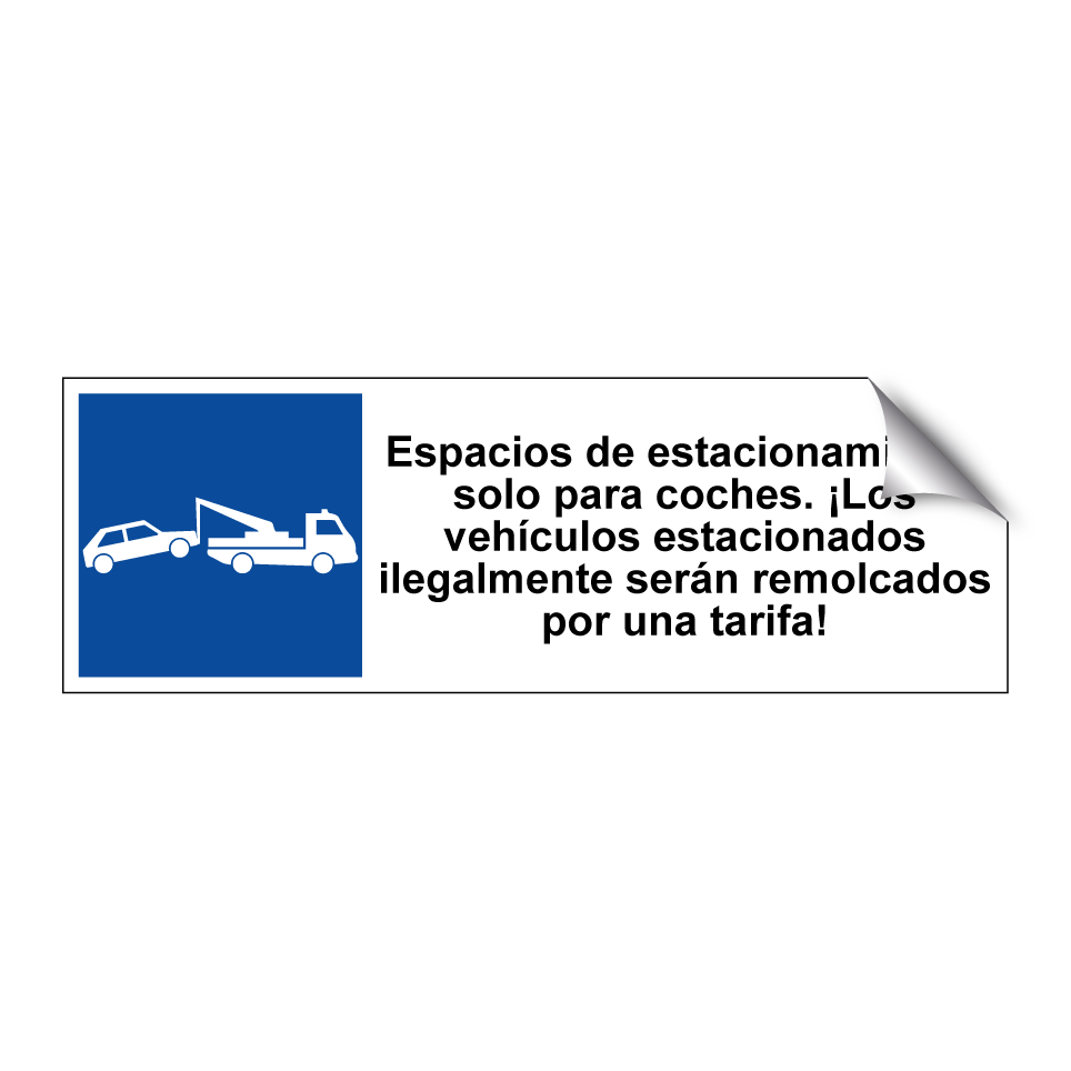 Espacios de estacionamiento solo para coches. ¡Los vehículos estacionados ilegalmente serán remolcados por una tarifa!