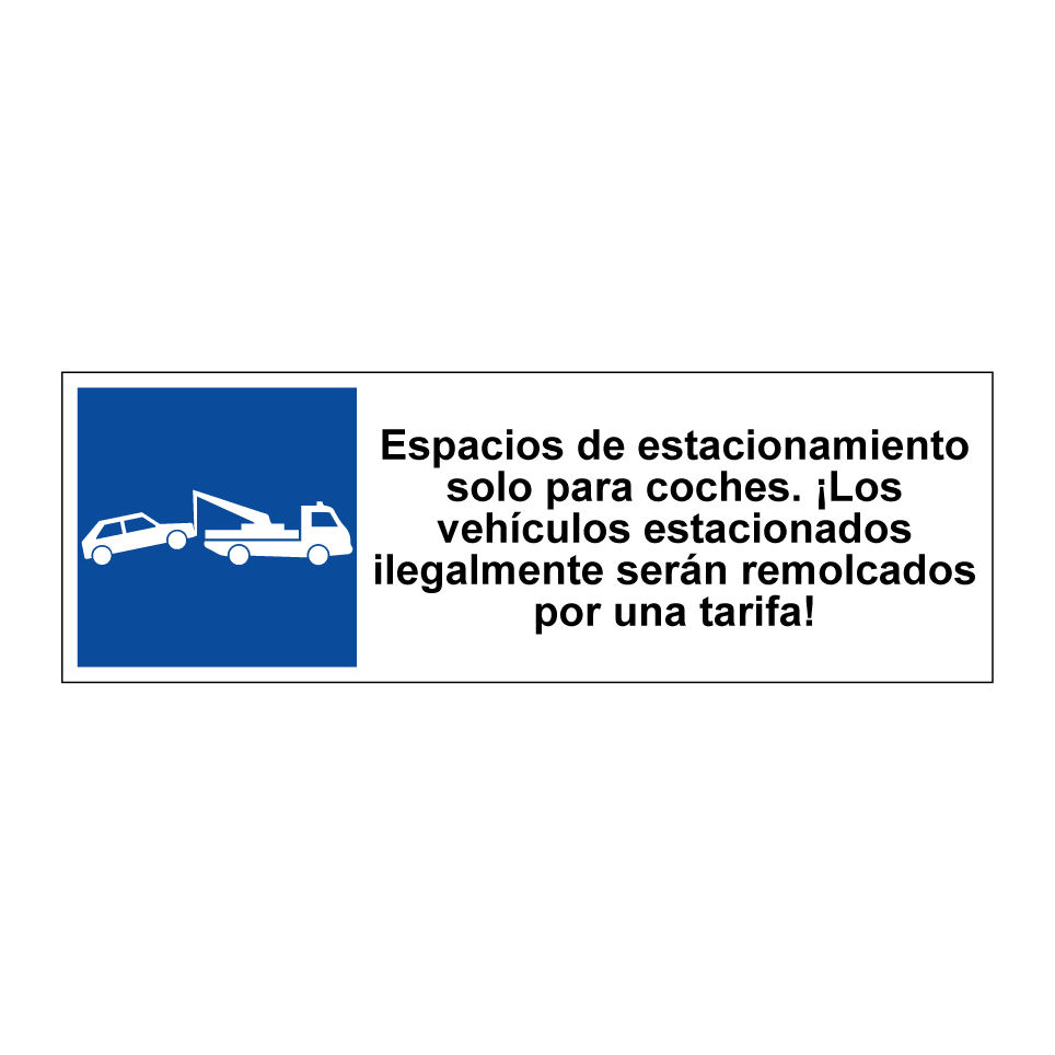 Espacios de estacionamiento solo para coches. ¡Los vehículos estacionados ilegalmente serán remolcados por una tarifa!