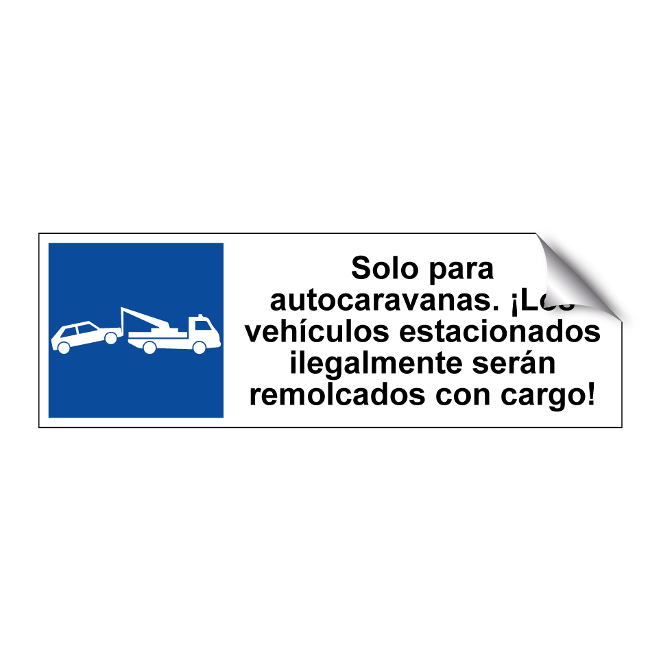 Solo para autocaravanas. ¡Los vehículos estacionados ilegalmente serán remolcados con cargo!