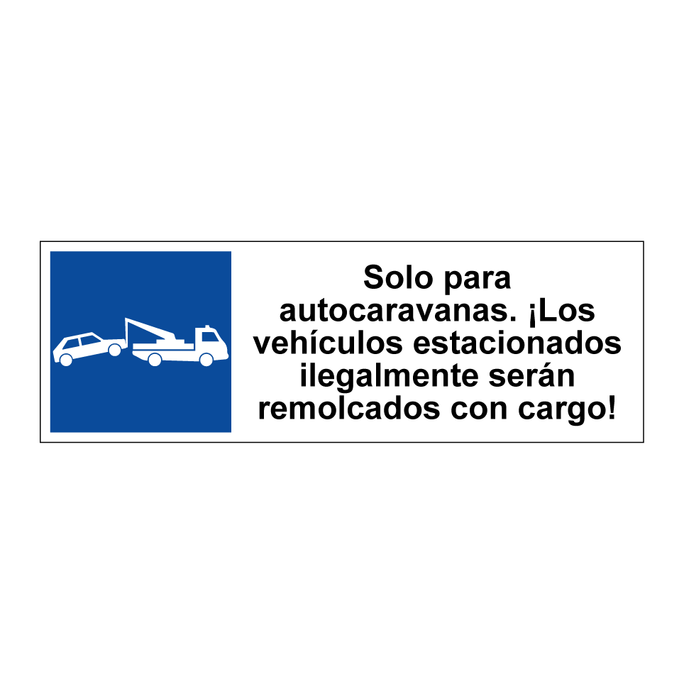 Solo para autocaravanas. ¡Los vehículos estacionados ilegalmente serán remolcados con cargo!
