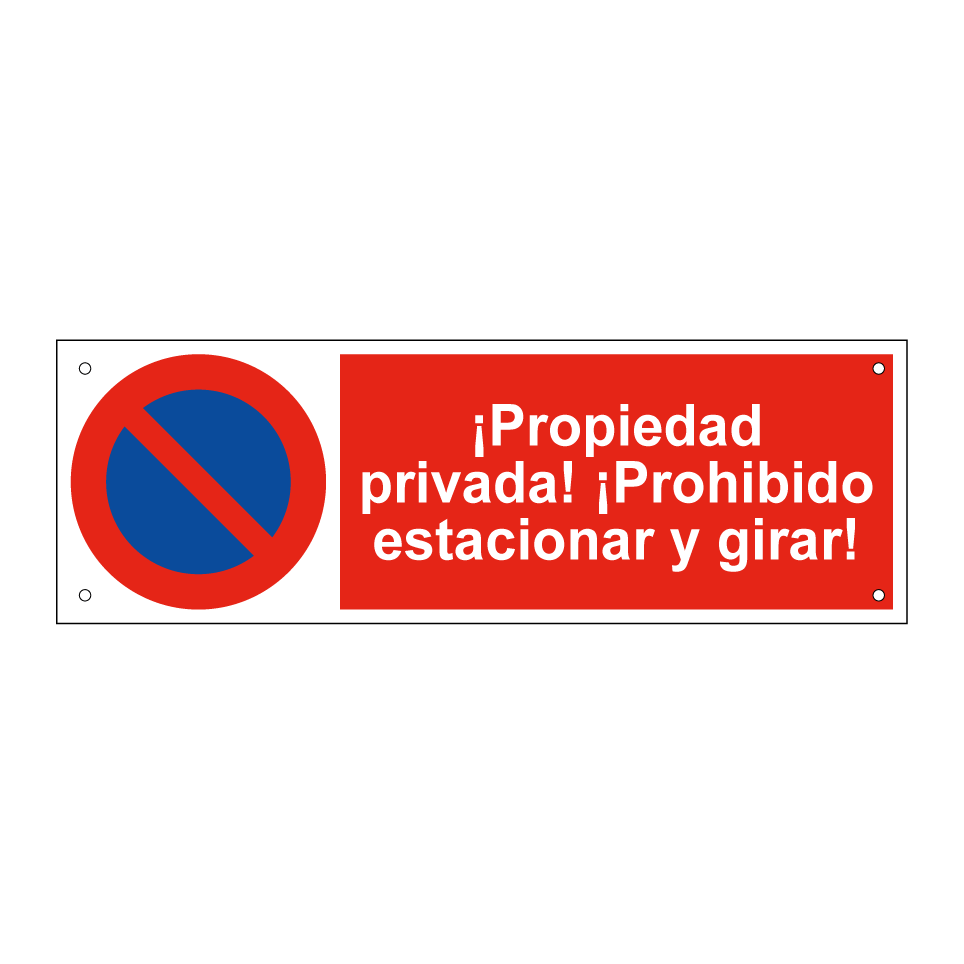¡Propiedad privada! ¡Prohibido estacionar y girar!