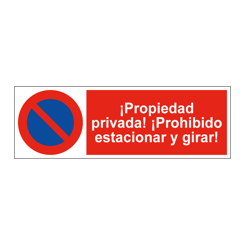 ¡Propiedad privada! ¡Prohibido estacionar y girar!
