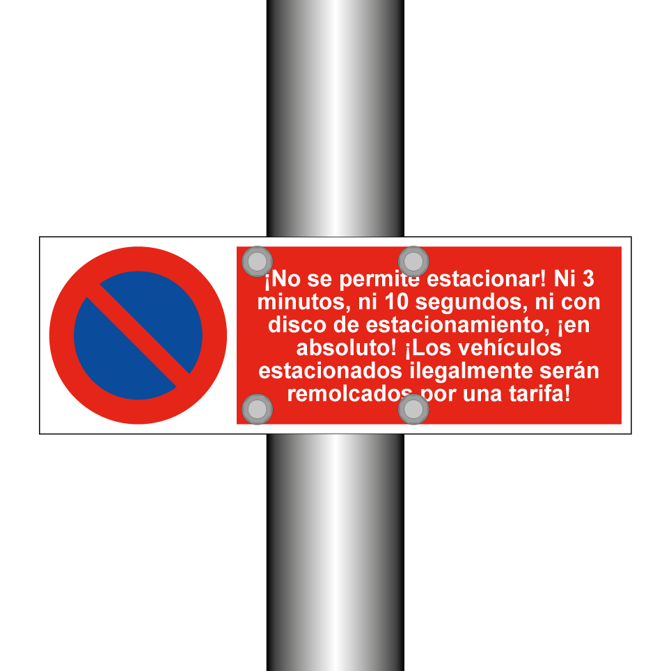 ¡No se permite estacionar! Ni 3 minutos, ni 10 segundos, ni con disco de estacionamiento, ¡en absoluto! ¡Los vehículos estacionados ilegalmente serán remolcados por una tarifa!