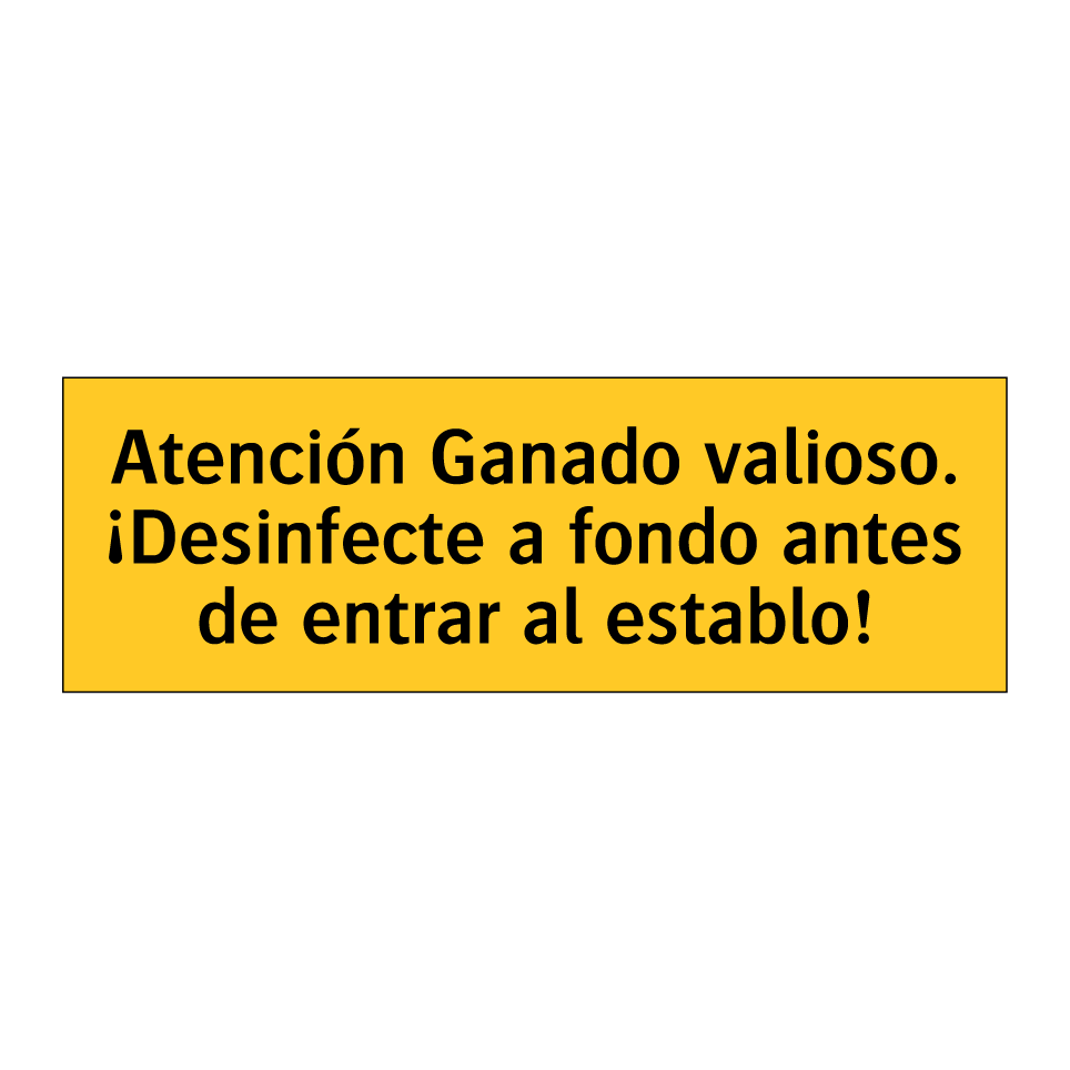 Atención Ganado valioso. ¡Desinfecte a fondo antes de entrar al establo!