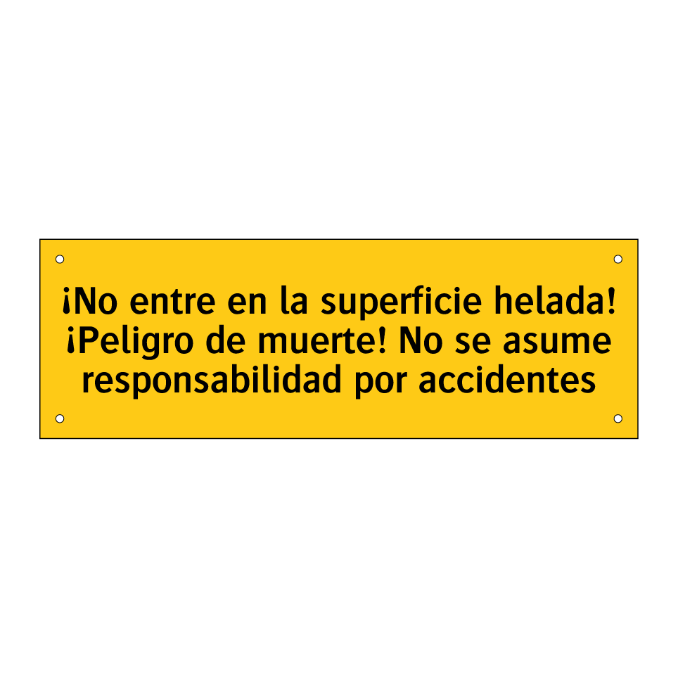 ¡No entre en la superficie helada! ¡Peligro de muerte! No se asume responsabilidad por accidentes