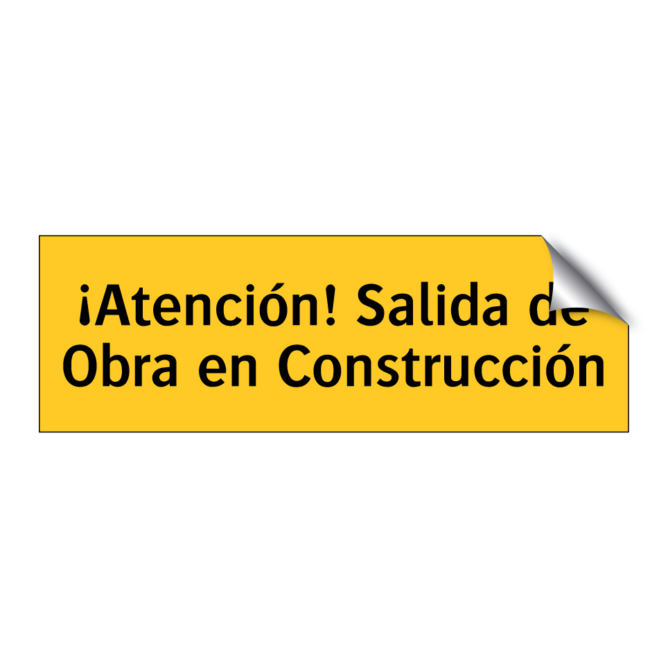 ¡Atención! Salida de Obra en Construcción