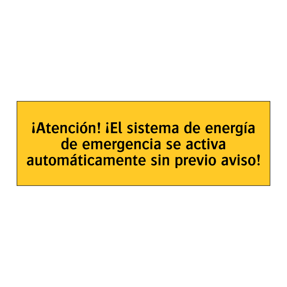 ¡Atención! ¡El sistema de energía de emergencia se activa automáticamente sin previo aviso!