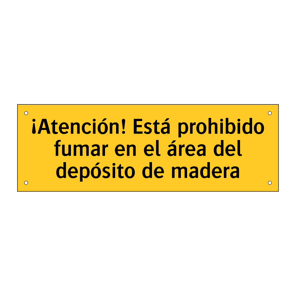 ¡Atención! Está prohibido fumar en el área del depósito de madera
