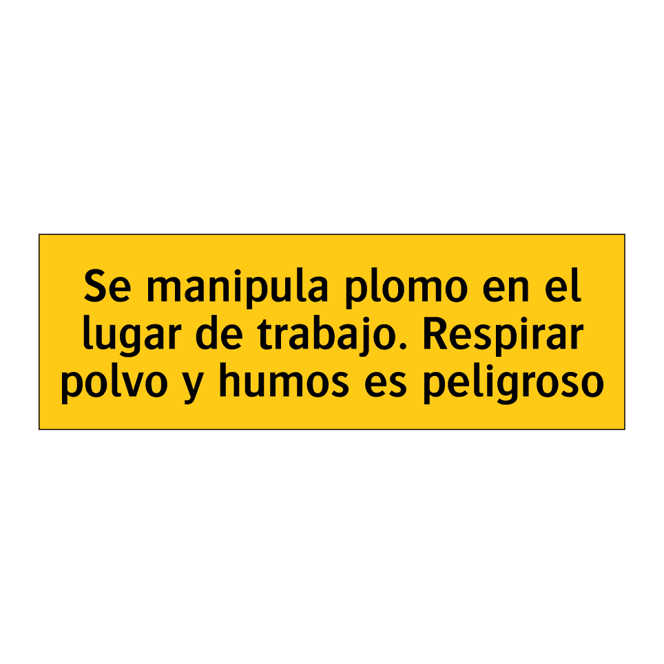 Se manipula plomo en el lugar de trabajo. Respirar polvo y humos es peligroso