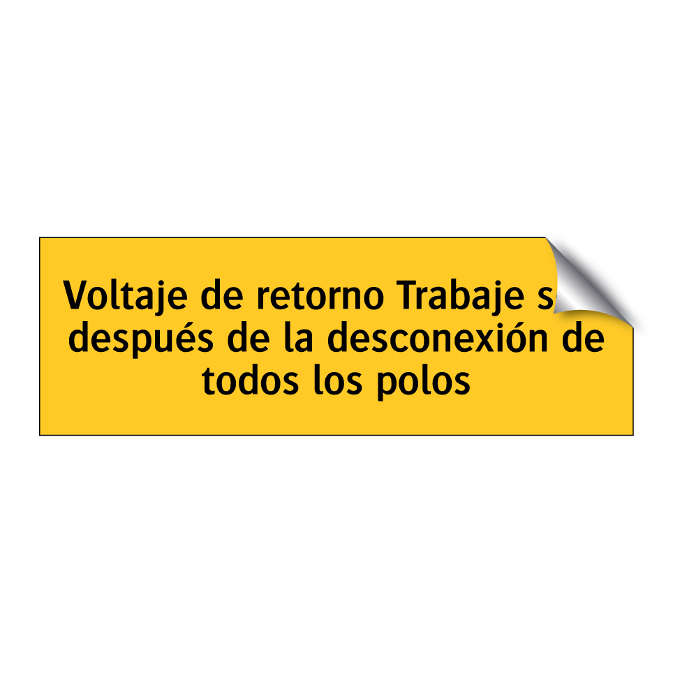 Voltaje de retorno Trabaje solo después de la desconexión de todos los polos