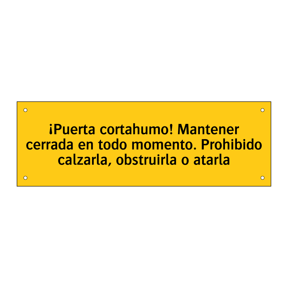 ¡Puerta cortahumo! Mantener cerrada en todo momento. Prohibido calzarla, obstruirla o atarla