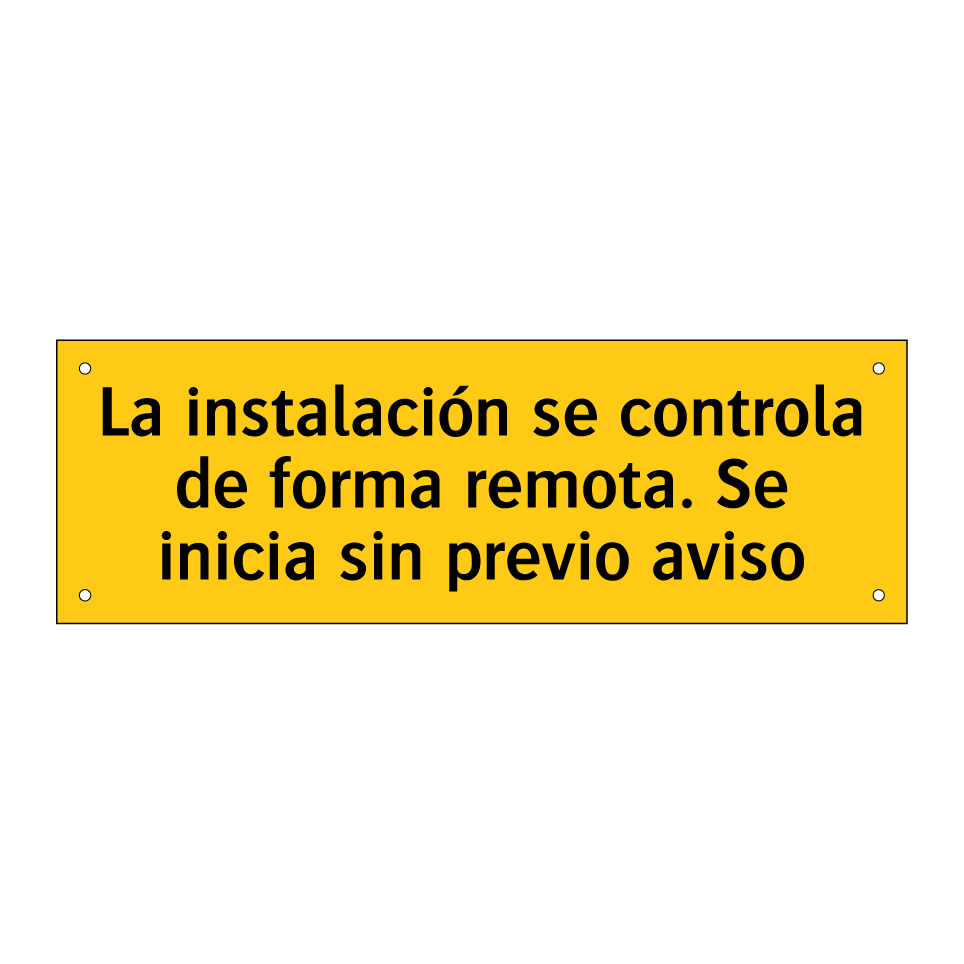 La instalación se controla de forma remota. Se inicia sin previo aviso