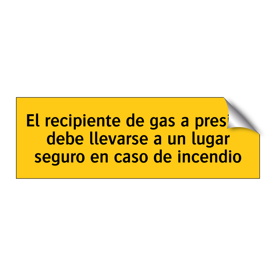El recipiente de gas a presión debe llevarse a un lugar seguro en caso de incendio