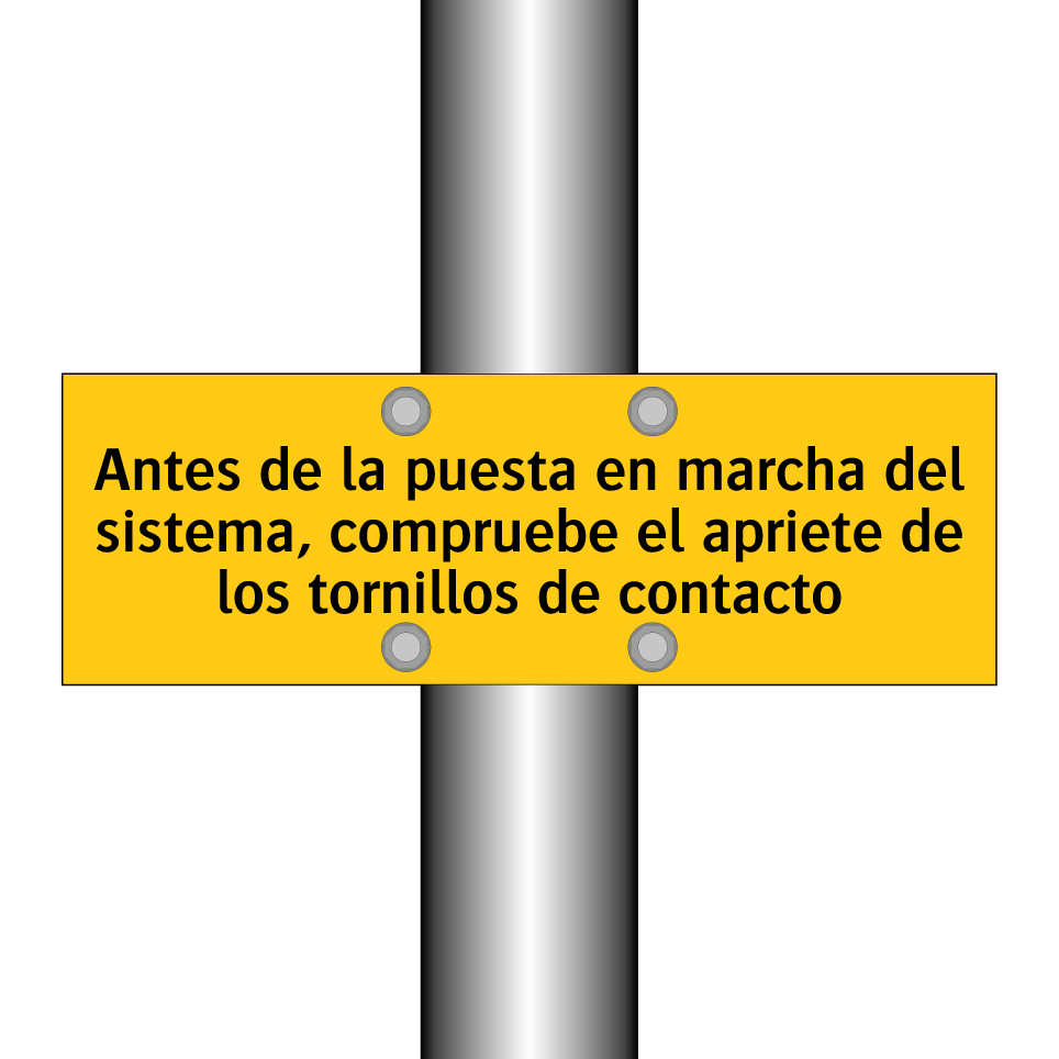 Antes de la puesta en marcha del sistema, compruebe el apriete de los tornillos de contacto