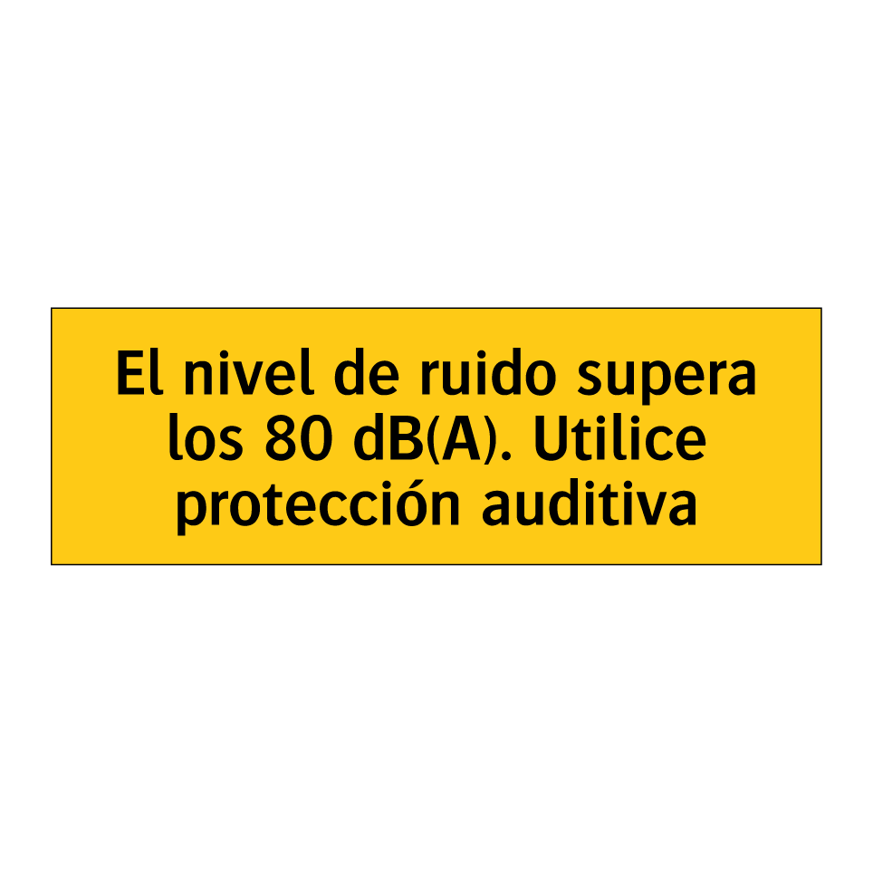 El nivel de ruido supera los 80 dB(A). Utilice protección auditiva