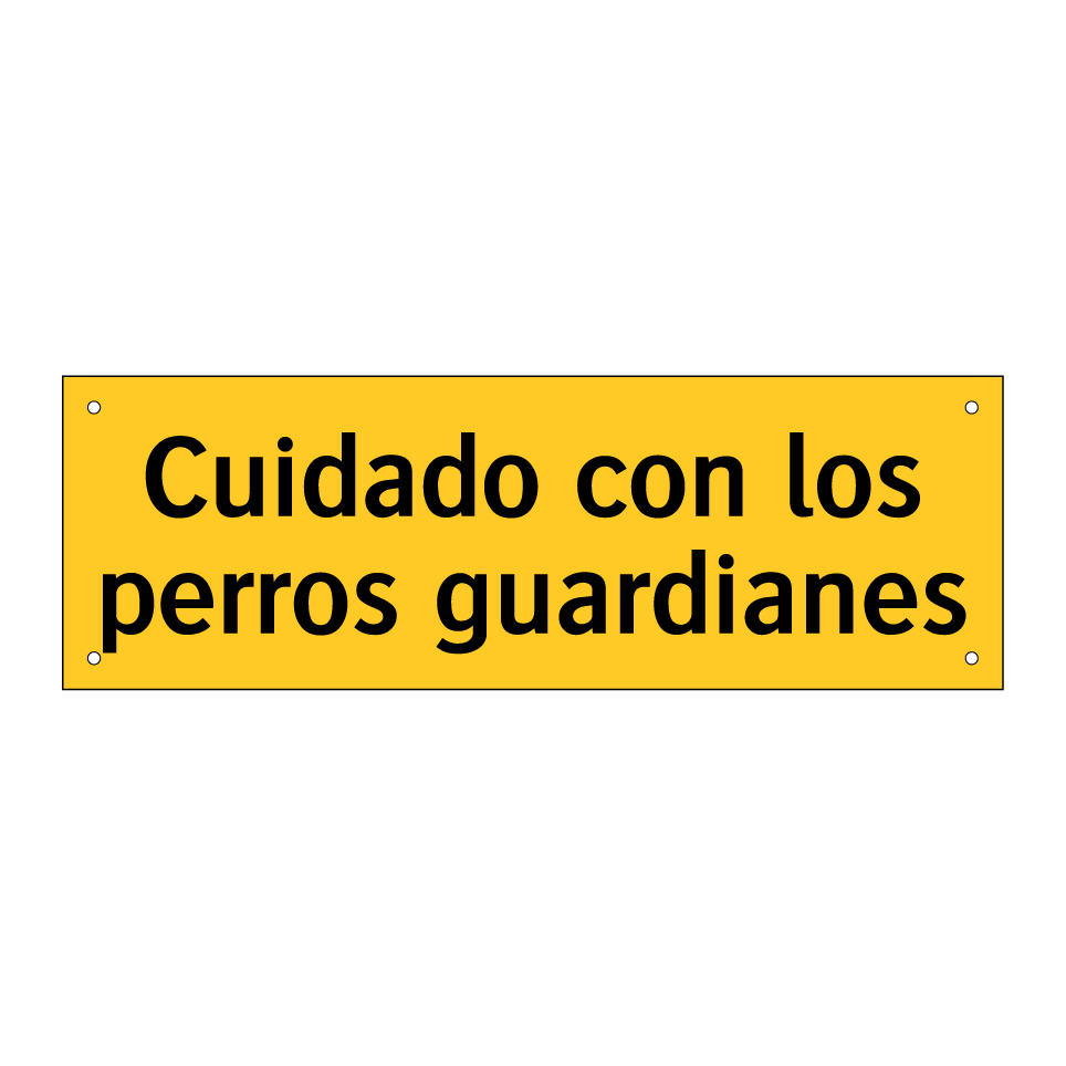 Cuidado con los perros guardianes