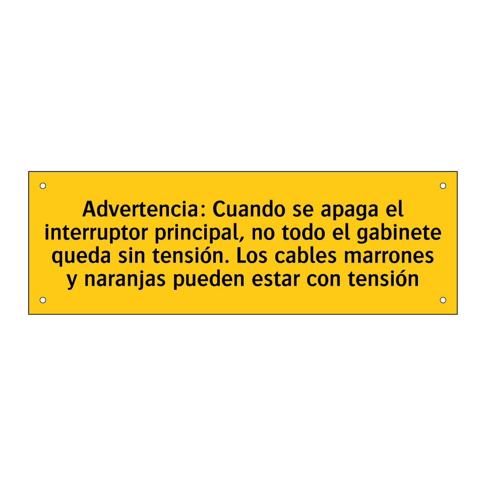 Advertencia: Cuando se apaga el interruptor principal, no todo el gabinete queda sin tensión. Los cables marrones y naranjas pueden estar con tensión
